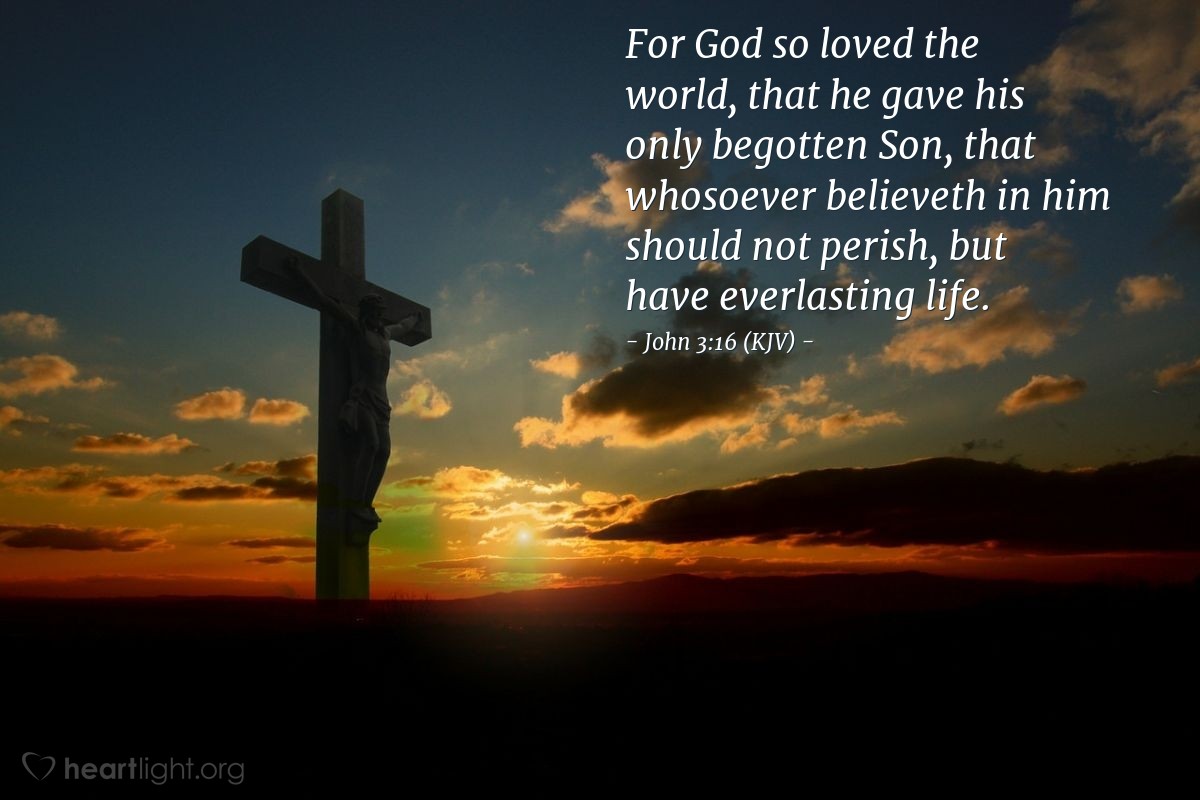 JOHN 3:16 KJV LOVE!!