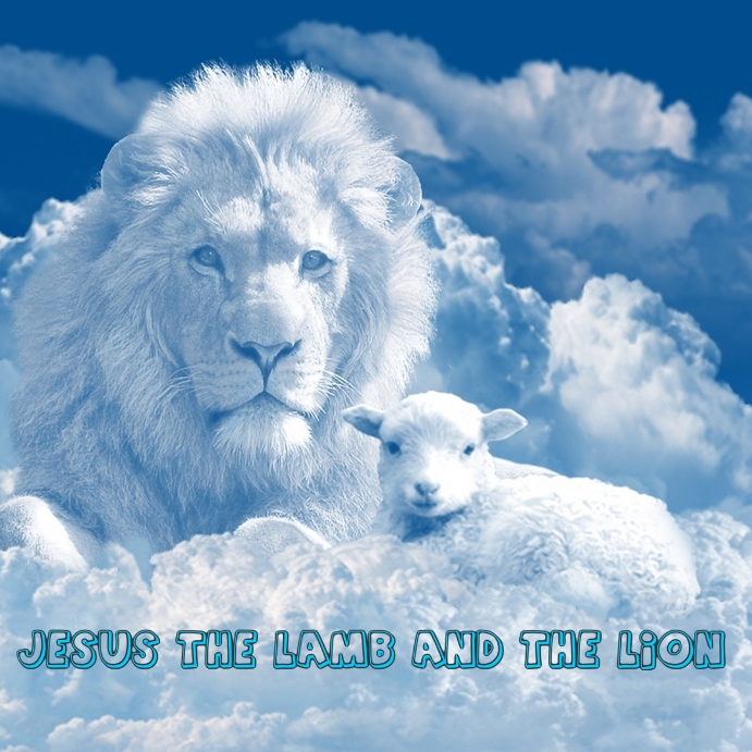 THE LION AND LAMB OF JESUS-YESHUA AMEN-AMEIN!!