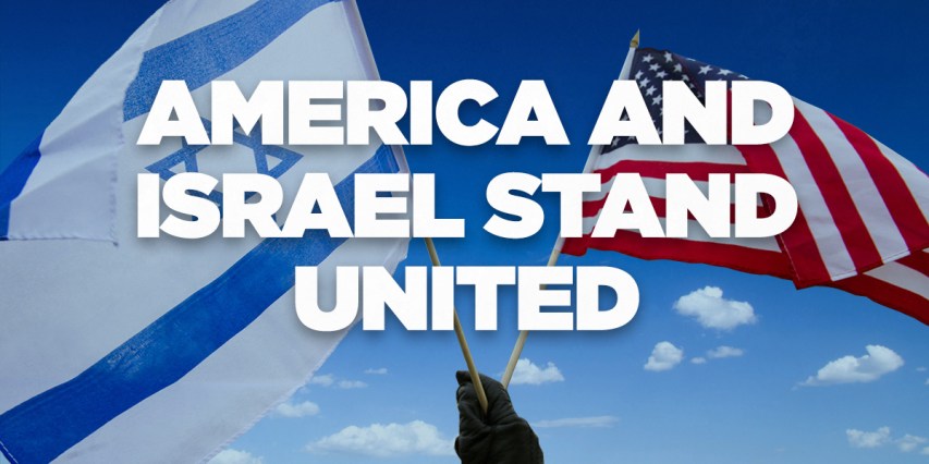THE USA and ISRAEL-YISRAEL STAND UNITED!!