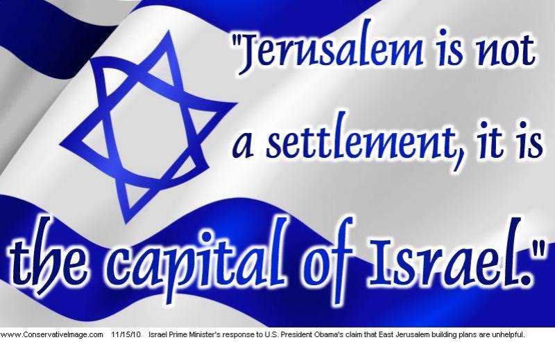 jerusalem is not a settlement, it is the capital of israel