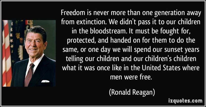 quote-freedom-is-never-more-than-one-generation-away-from-extinction-we-didn-t-pass-it-to-our-children-ronald-reagan-286145
