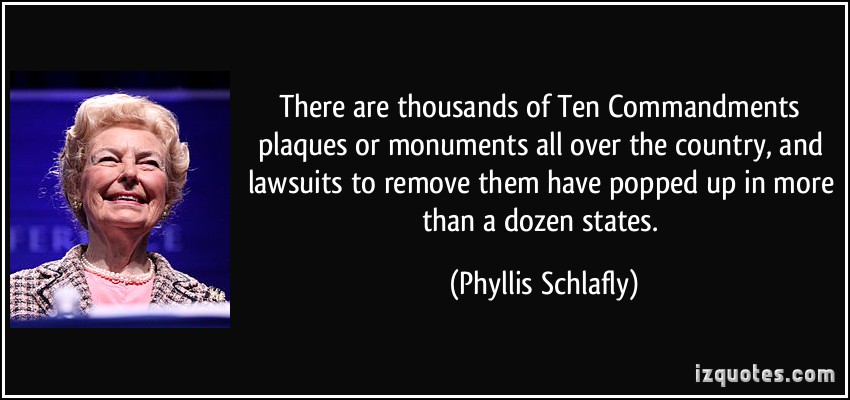 quote-there-are-thousands-of-ten-commandments-plaques-or-monuments-all-over-the-country-and-lawsuits-to-phyllis-schlafly-164395