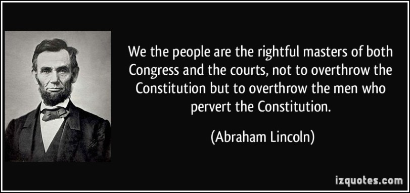 quote-we-the-people-are-the-rightful-masters-of-both-congress-and-the-courts-not-to-overthrow-the-abraham-lincoln-112724