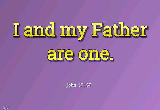 I AM MY FATHER ARE ONE!!