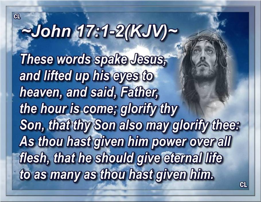 John 17:1-2 KJV Hallelujah and many more Blessings!! jn1712