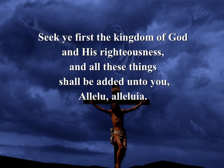 Seek Ye FIRST the KINGDOM of GOD!!
