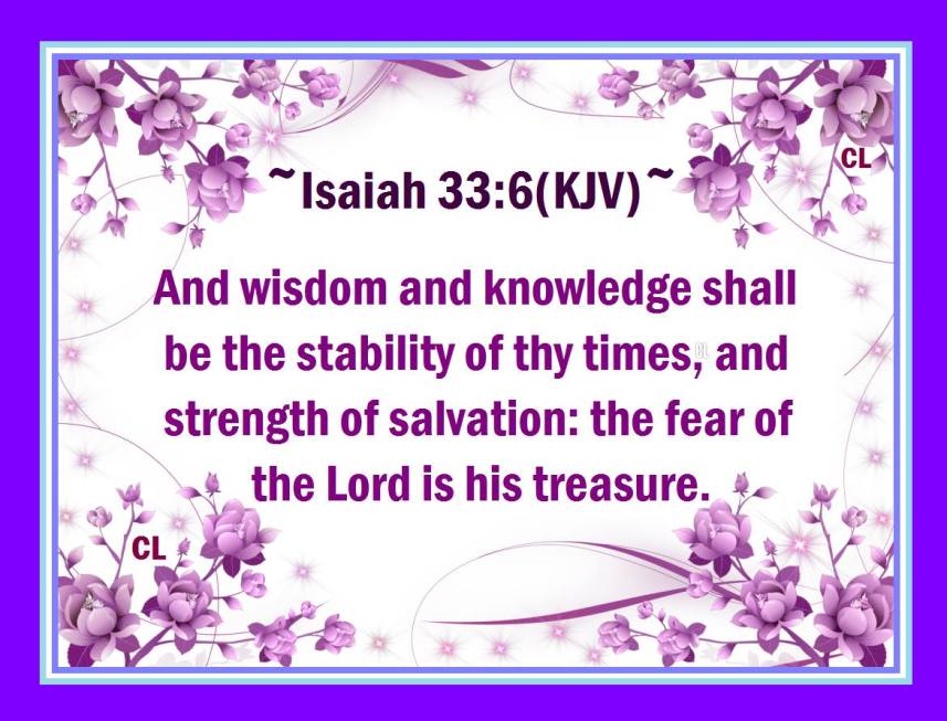 Isaiah 33:6 KJV and more!!