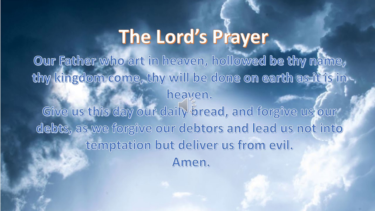 THE LORDS PRAYER KJV AMEN-AMEIN!!
