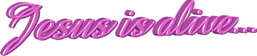 Christ-Messiah Jesus-Yeshua is ALIVE and RISEN!!