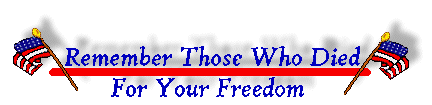 REMEMBER THOSE WHO DIED FOR YOUR FREEDOM!!