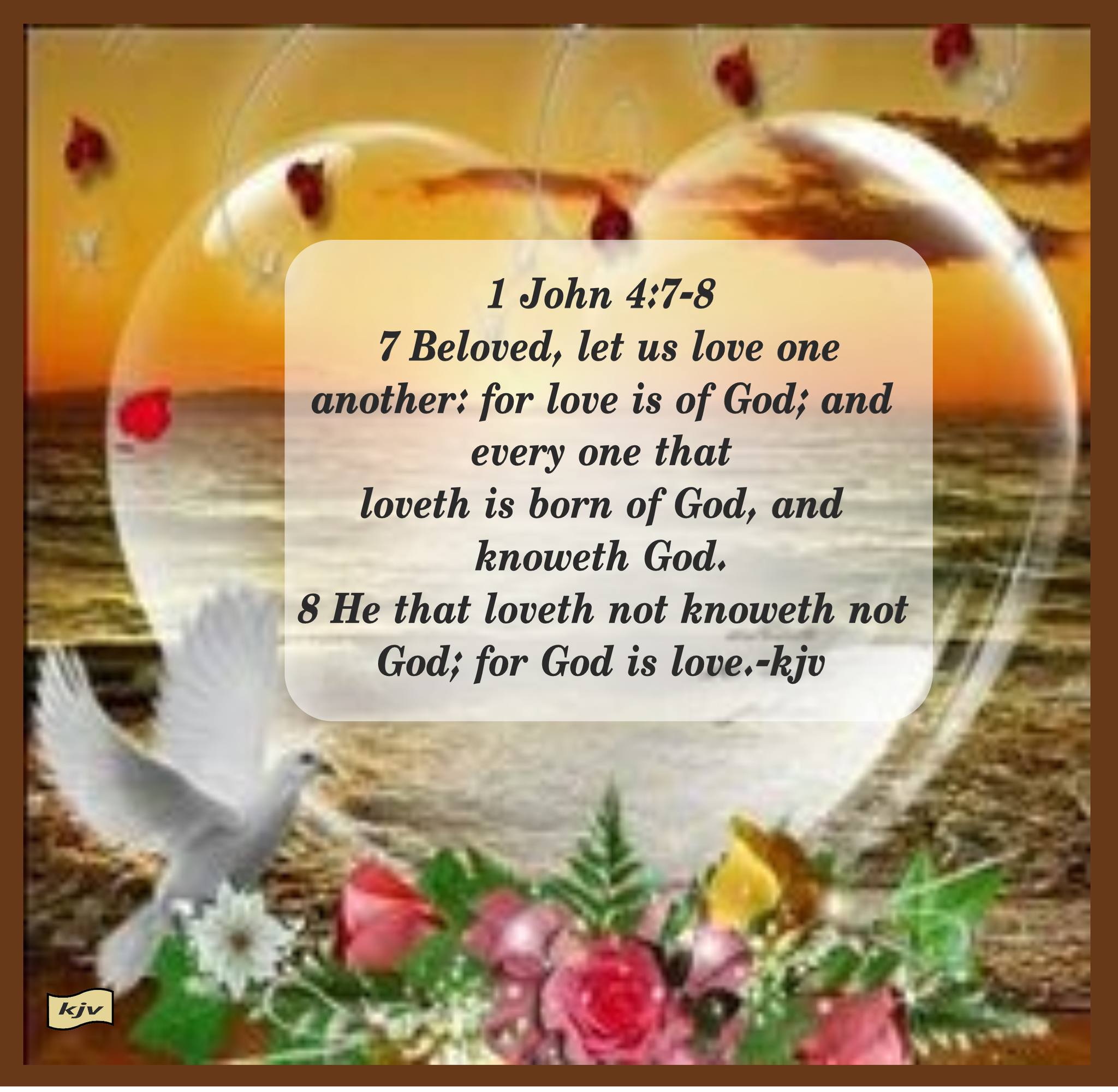1 JOHN 4:7-8 KJV JESUS-YESHUA IS LOVE!!