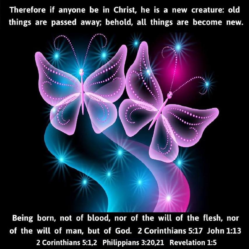 II Corinthians 5:17 KJV Hallelujah LOVE and more Blessings!!