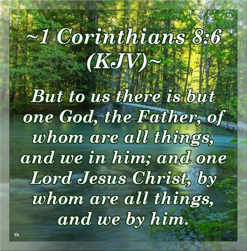 But to us there is but ONE GOD, the FATHER and more Blessings!!