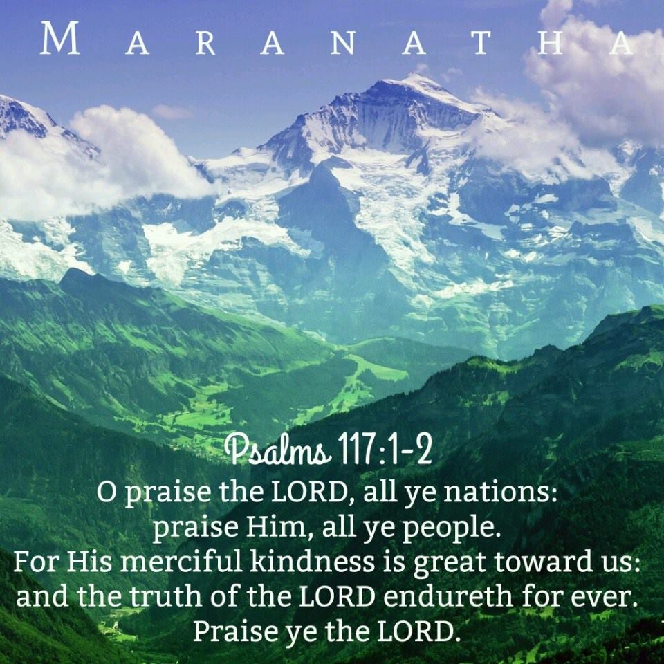 Psalms 117 Hallelujah and AMEN!!