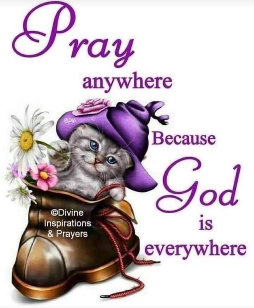 PRAY WITHOUT CEASING too our ONE TRUE GOD the HEAEVNLY FATHER and HIS SON JESUS-YESHUA CHRIST-MESSIAH!!