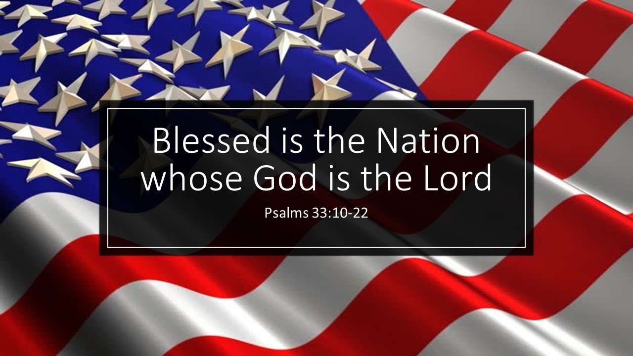 BLESSED IS A NATION WHOSE ONE TRUE GOD is LORD USA and ISRAEL!!