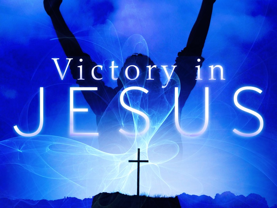 VICTORY in JESUS-YESHUA and Video's and more Blessings!!