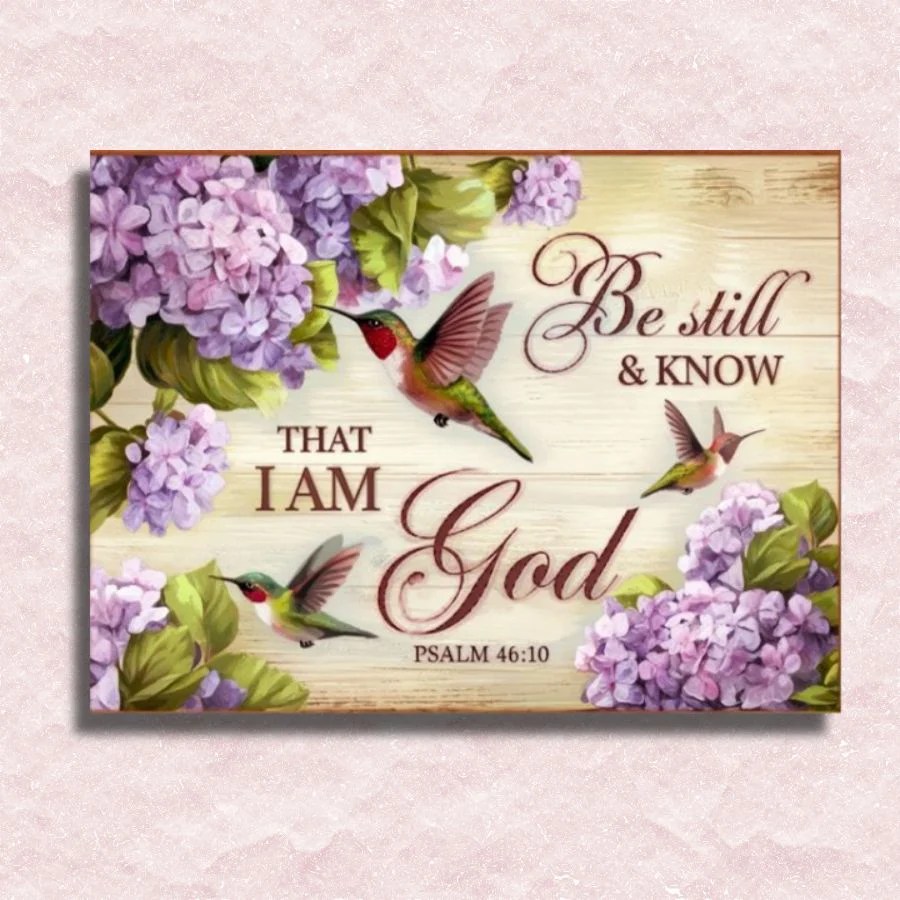BE STILL AND KNOW I AM GOD!!