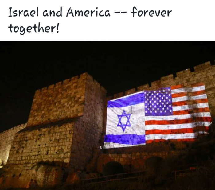 THE USA AND ISRAEL-YISRAEL STAND WITH EACH OTHER!!